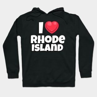 I love Rhode Island Hoodie